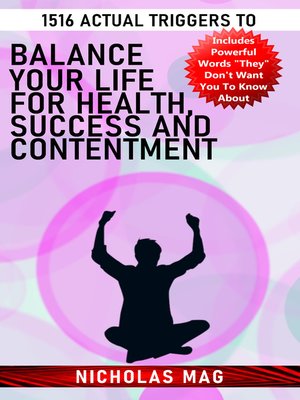 cover image of 1516 Actual Triggers to Balance Your Life for Health, Success and Contentment